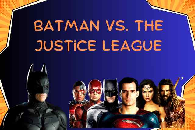 Batman vs. The Justice League